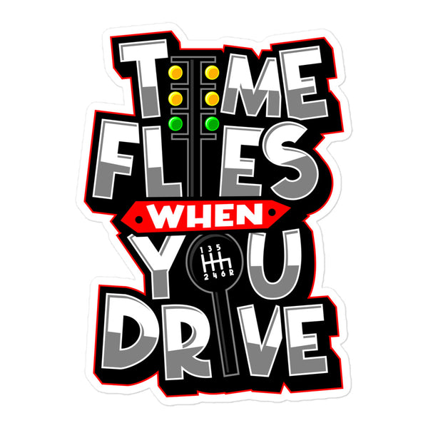 Time Flies When You Drive Sticker