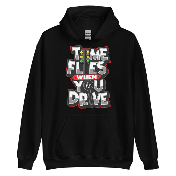 Time Flies When You Drive Hoodie