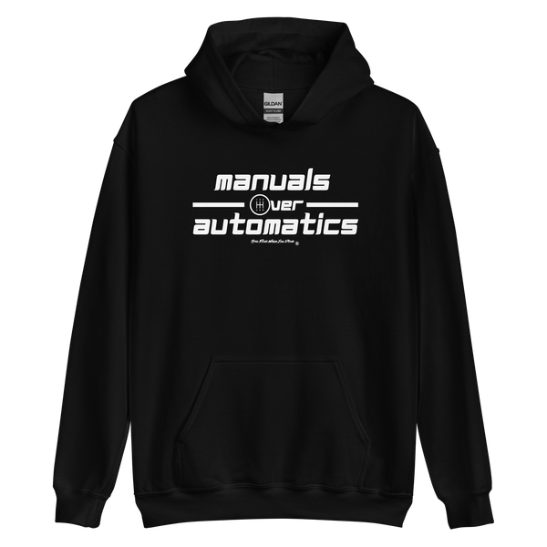 Manuals Over Automatics Hoodie